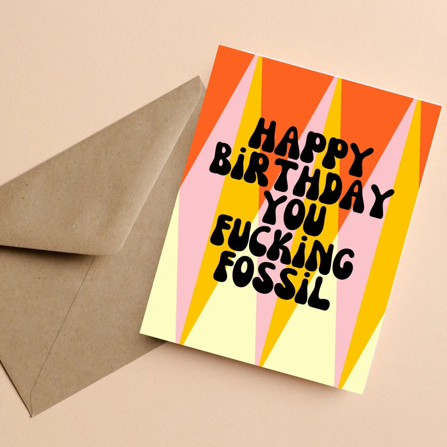Happy Birthday You Fucking Fossil