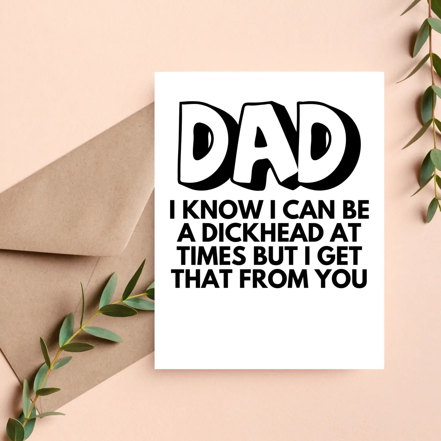 I Get That From You Father's Day Card