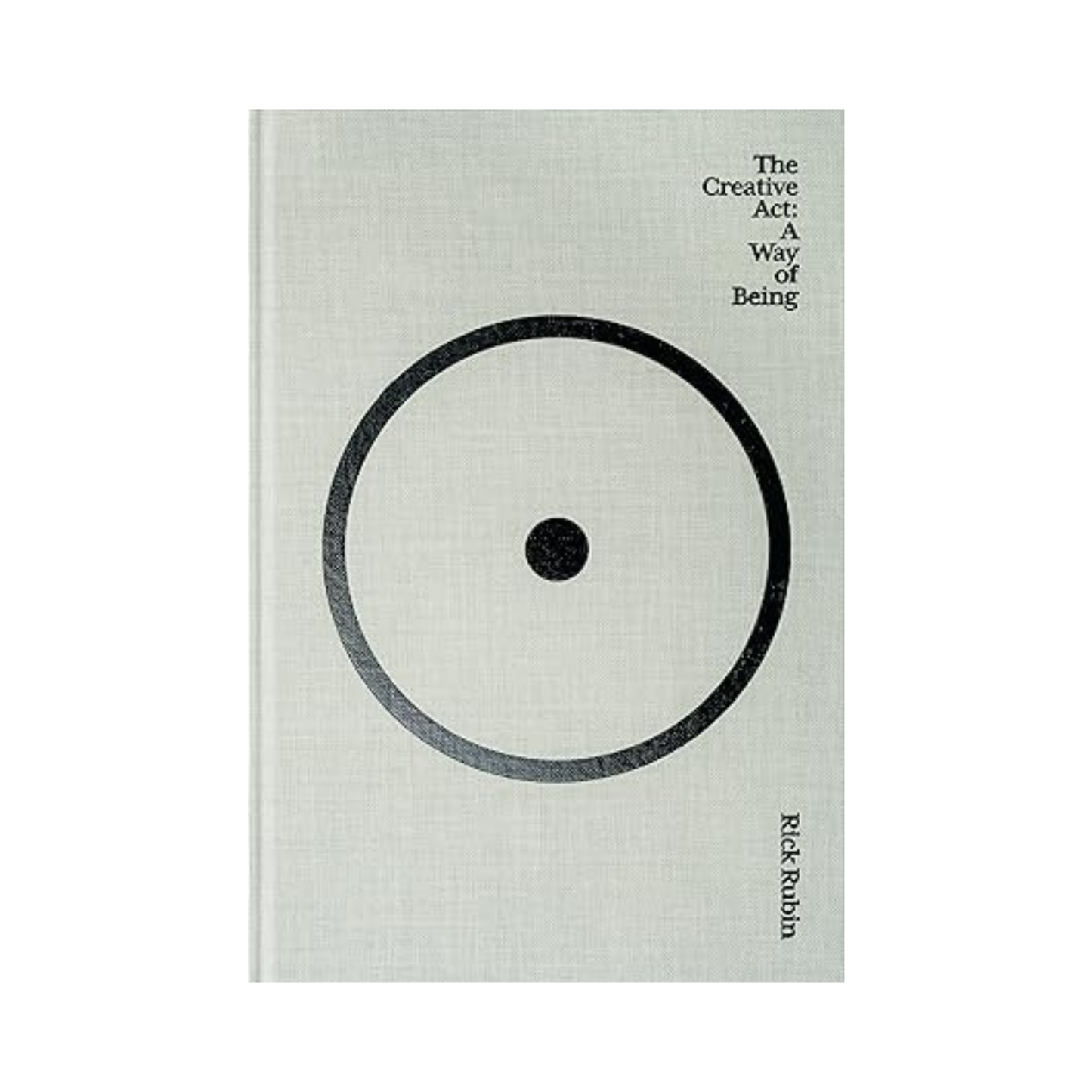 The Creative Act: A Way of Being