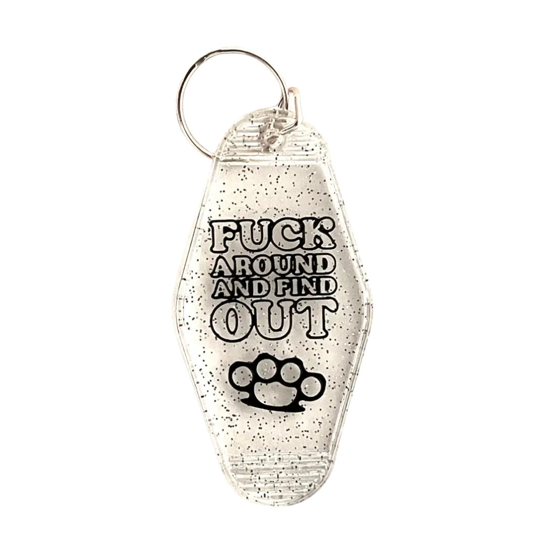 Fuck Around and Find Out Keychain