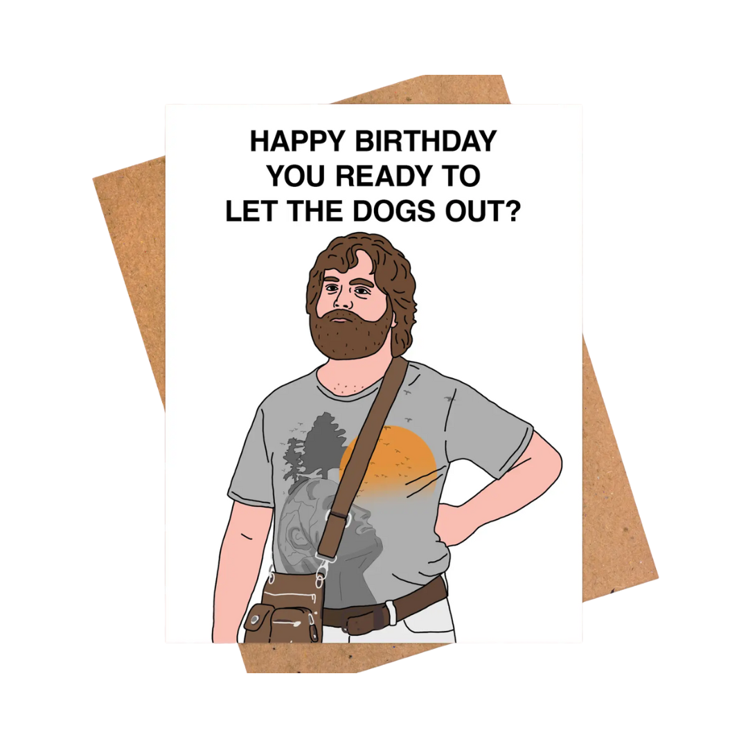 Ready To Let The Dogs Out (The Hangover) Birthday Card