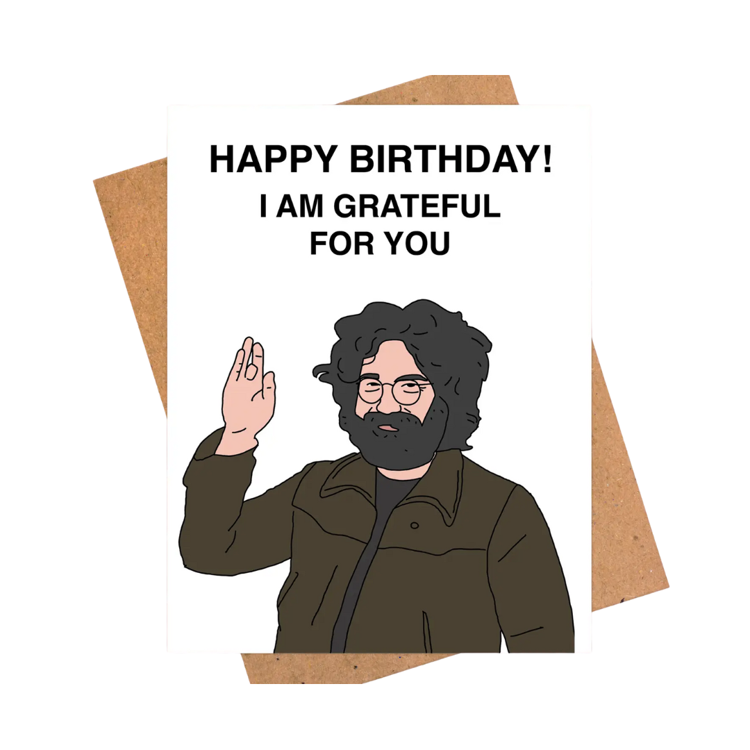 "I Am Grateful For You" Jerry Garcia Birthday Card