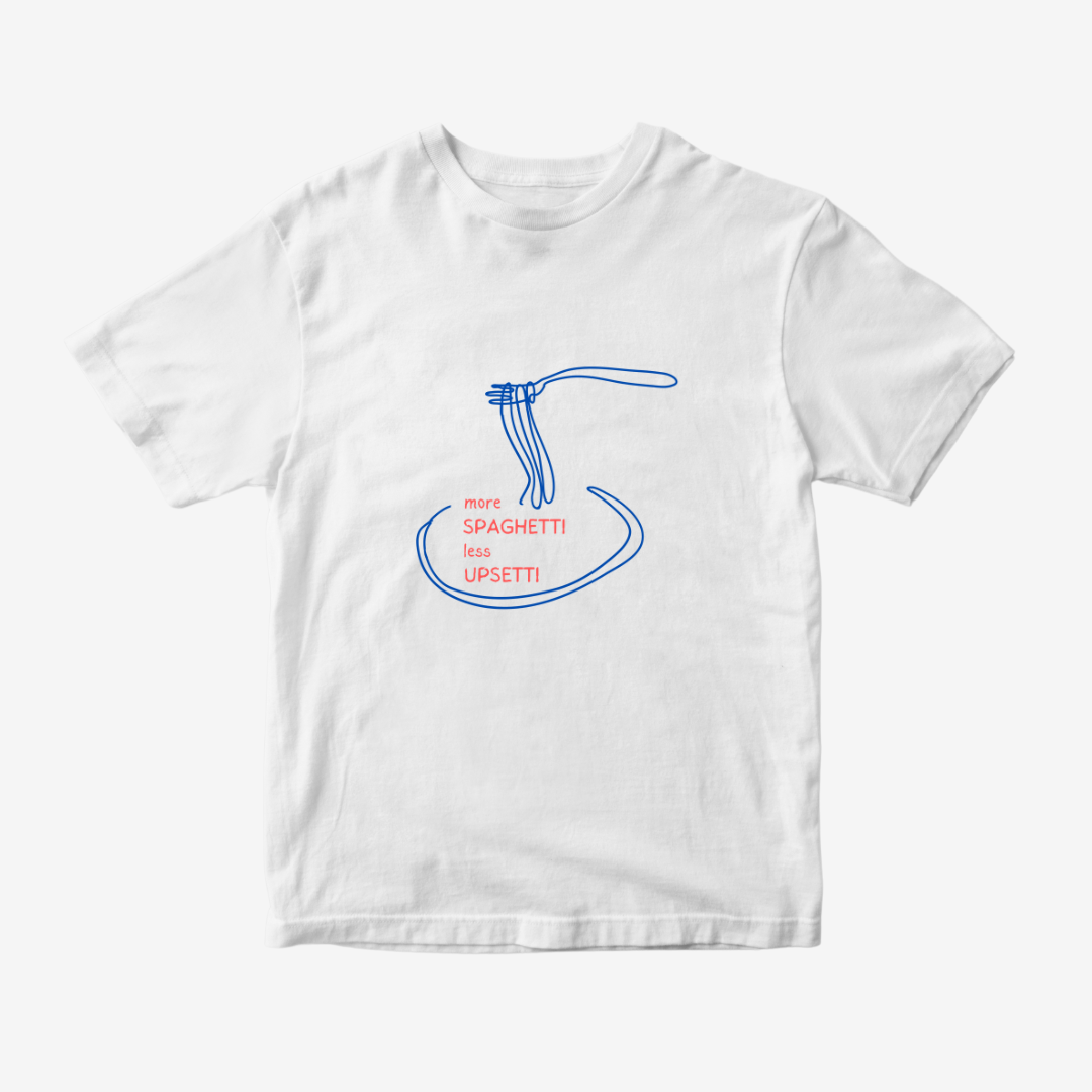 More Spaghetti Less Upsetti Tee