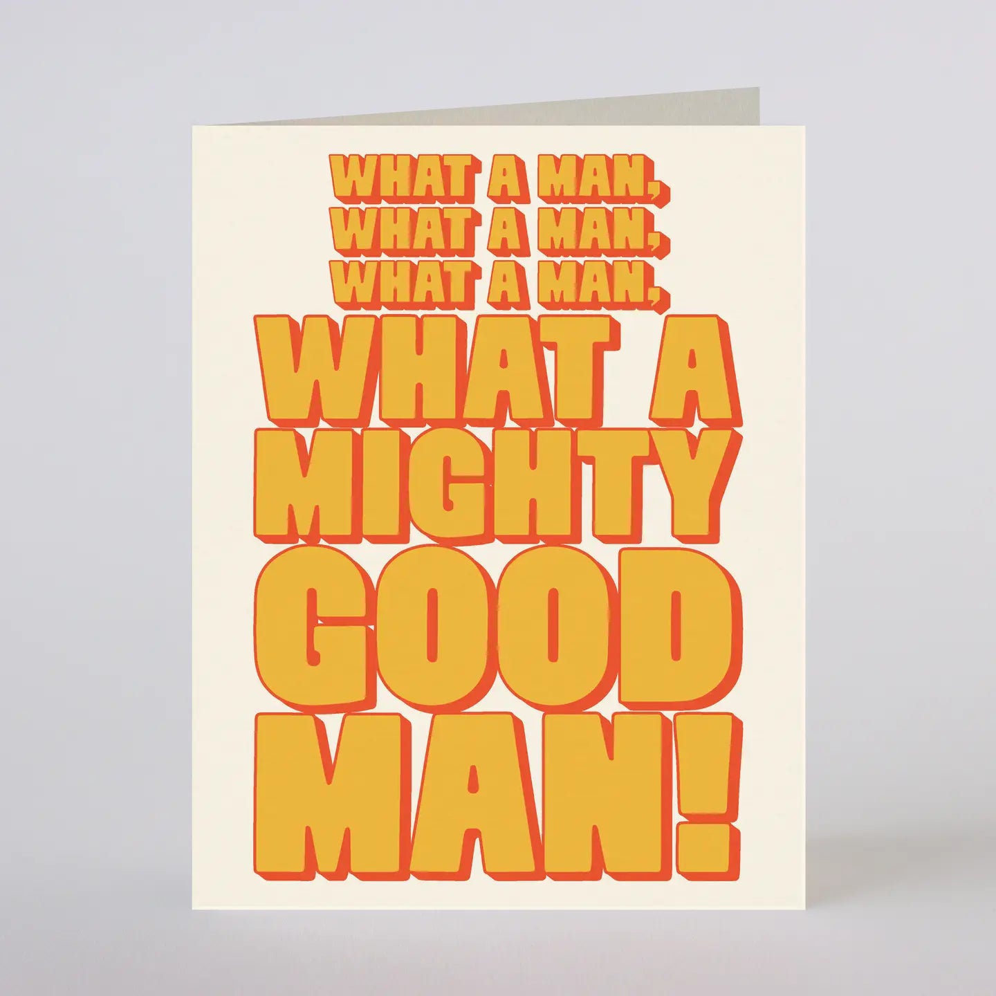 What a Man What a Man Greeting Card
