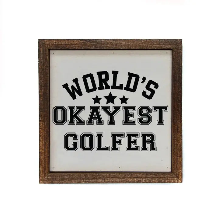 World's Okayest Golfer Sign
