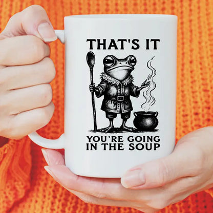 "That's It" Frog Coffee Mug