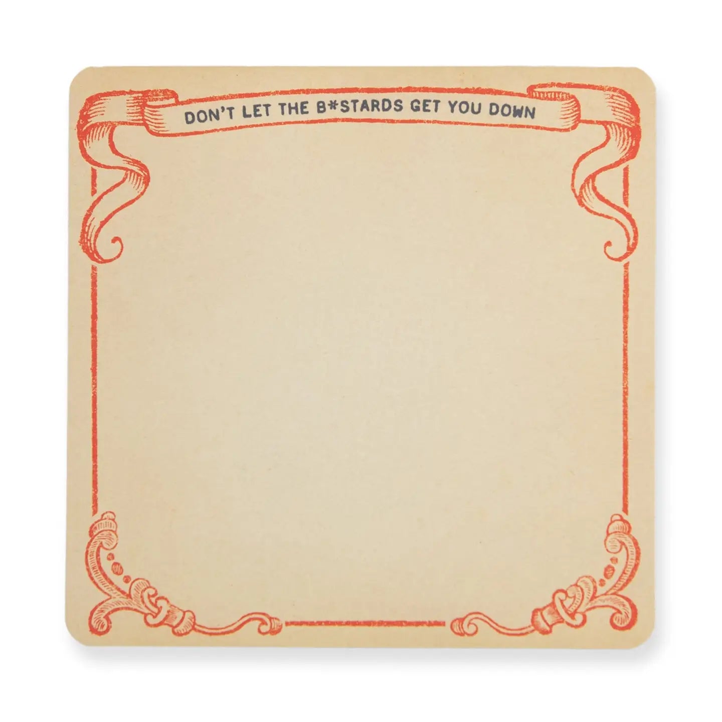 Don't Let The Bastards Get You Down Notepad