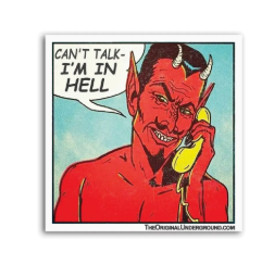 Can't Talk, I'm In Hell Magnet
