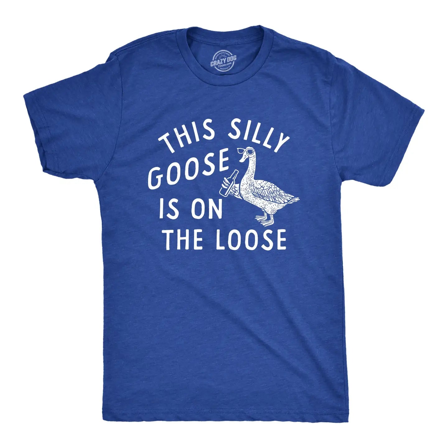 This Silly Goose Is On The Loose T-Shirt