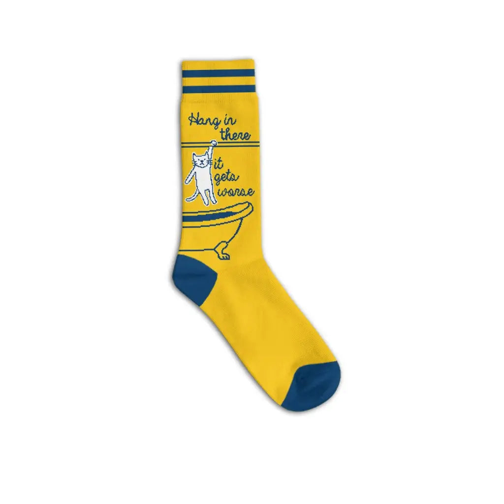 Hang in There - It Gets Worse Socks