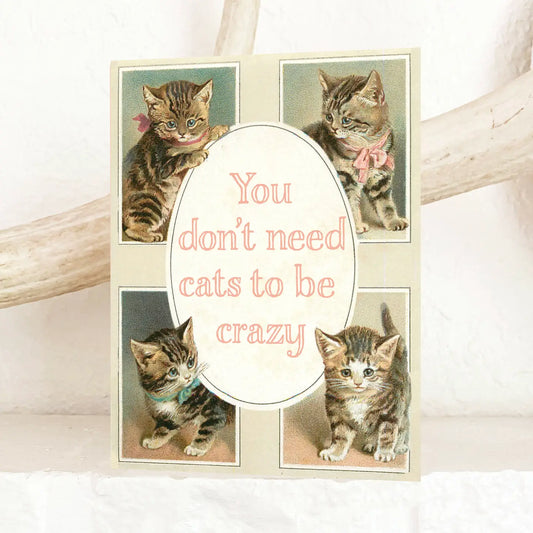 You Don't Need Cats to Be Crazy