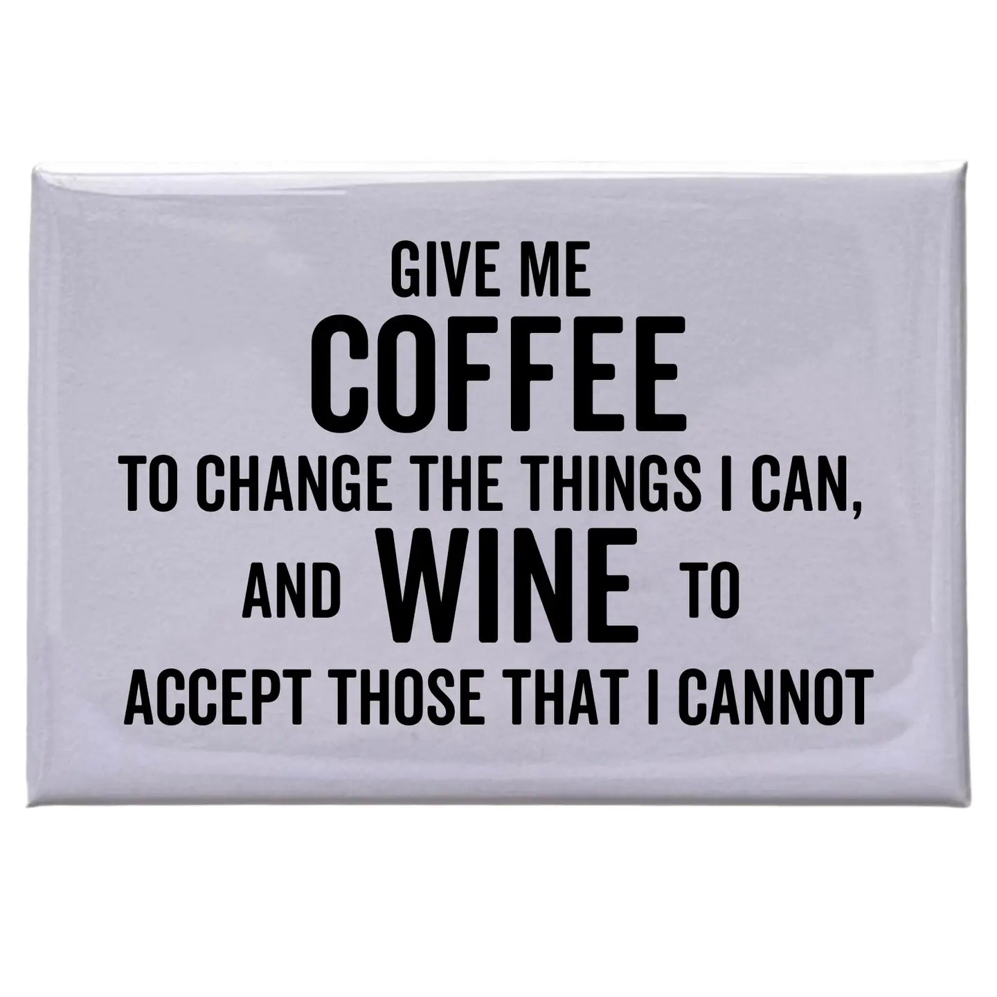 "Give Me Coffee" White Magnet