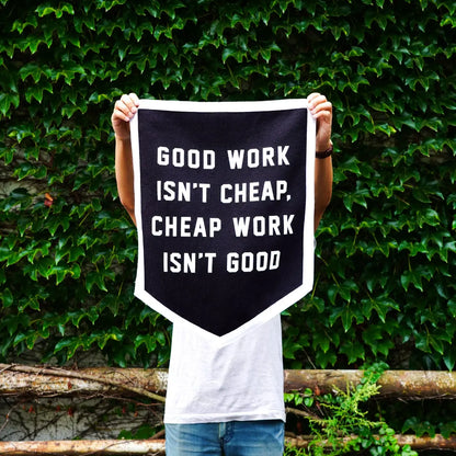 Good Work Isn't Cheap Camp Flag