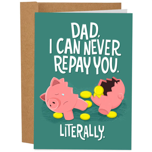 "Dad, I Can Never Repay You" Card