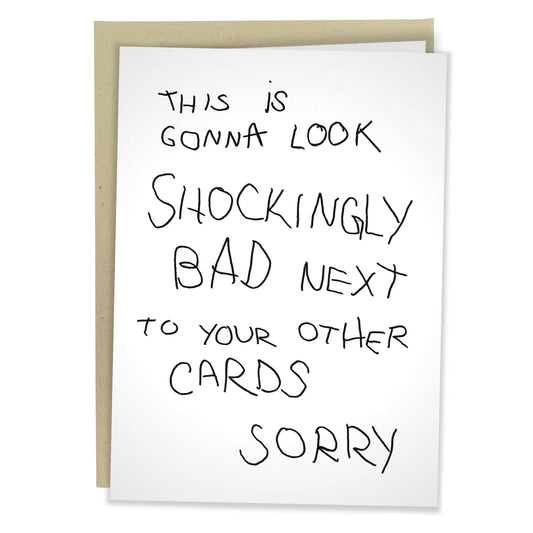 "This Is Gonna Look Shockingly Bad..." Card