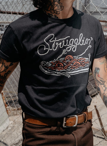 Strugglin' Tee