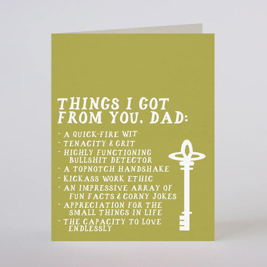 What I Got From Dad Greeting Card