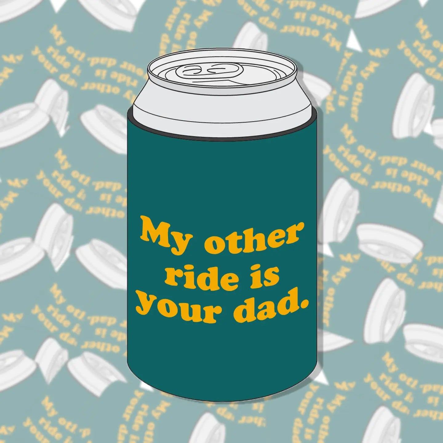 My Other Ride Is.... Koozie